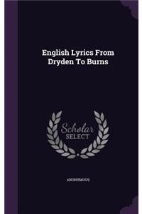 English Lyrics From Dryden To Burns