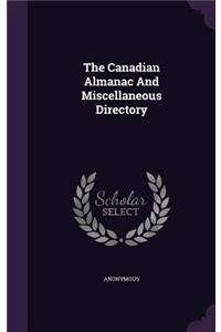 The Canadian Almanac and Miscellaneous Directory