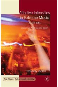 Affective Intensities in Extreme Music Scenes