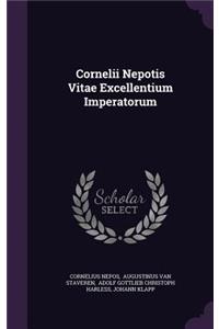 Cornelii Nepotis Vitae Excellentium Imperatorum