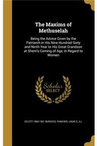 The Maxims of Methuselah