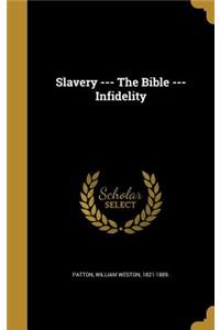 Slavery --- The Bible --- Infidelity