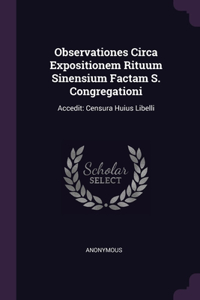 Observationes Circa Expositionem Rituum Sinensium Factam S. Congregationi