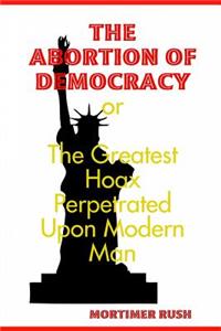 Abortion of Democracy