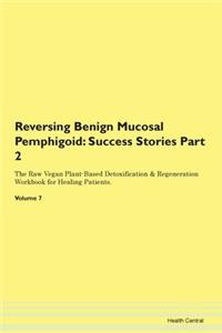 Reversing Benign Mucosal Pemphigoid: Suc