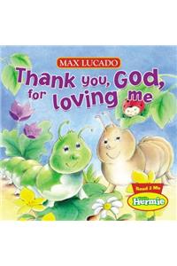 Thank You, God, for Loving Me