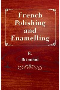 French Polishing and Enamelling