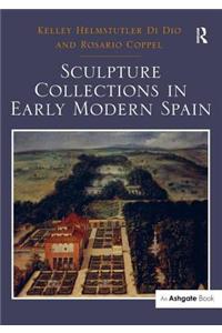 Sculpture Collections in Early Modern Spain