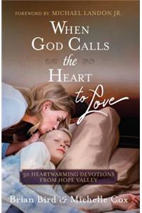 When God Calls the Heart to Love