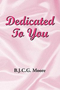 Dedicated to You