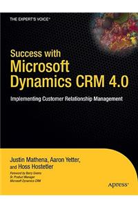 Success with Microsoft Dynamics CRM 4.0