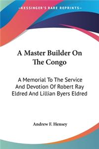 Master Builder On The Congo