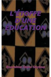 L'Étoffe D'une Éducation