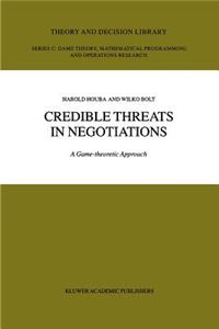 Credible Threats in Negotiations