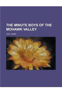 The Minute Boys of the Mohawk Valley