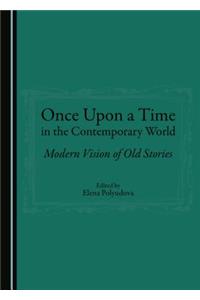 Once Upon a Time in the Contemporary World