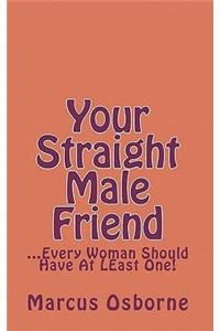 Your Straight Male Friend