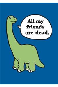 All My Friends Are Dead Felt Journal
