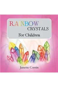 Rainbow Crystals for Children