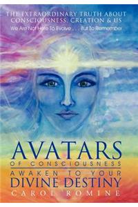 Avatars of Consciousness Awaken to Your Divine Destiny