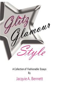 Glitz, Glamour, Style