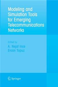 Modeling and Simulation Tools for Emerging Telecommunication Networks