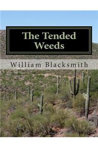 The Tended Weeds