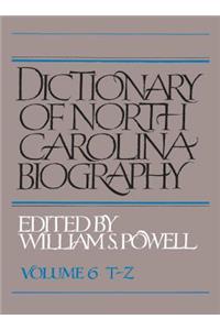 Dictionary of North Carolina Biography, Volume 6, T-Z