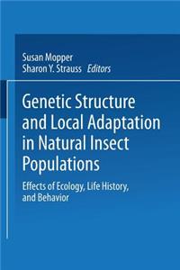 Genetic Structure and Local Adaptation in Natural Insect Populations