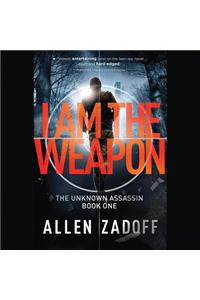 I Am the Weapon Lib/E