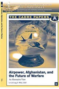 Airpower, Afghanistan, and the Future of Warfare