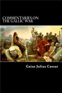 Commentaries on the Gallic War