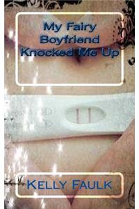 My Fairy Boyfriend Knocked Me Up