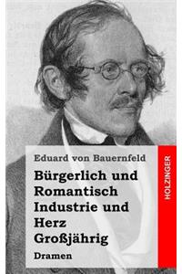 Bürgerlich und Romantisch / Industrie und Herz / Großjährig