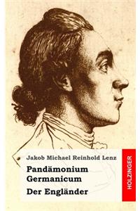 Pandämonium Germanicum / Der Engländer
