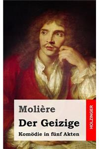 Der Geizige