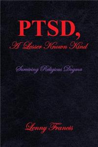 PTSD, A Lesser Known Kind