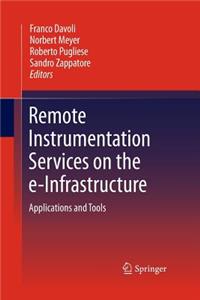 Remote Instrumentation Services on the E-Infrastructure