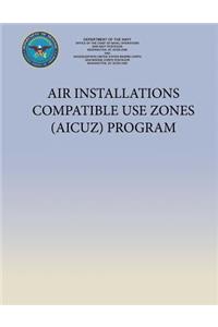 Air Installations Compatible Use Zones (AICUZ) Program