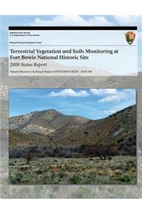 Terrestrial Vegetation and Soils Monitoring at Fort Bowie National Historic Site