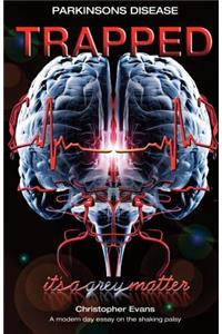 Parkinson's disease Trapped - it's a grey matter