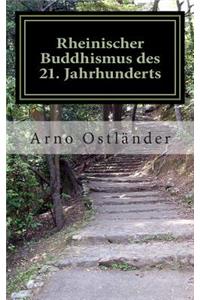 Rheinischer Buddhismus des 21. Jahrhunderts