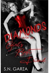 Diamonds are a Girl's Best Friend