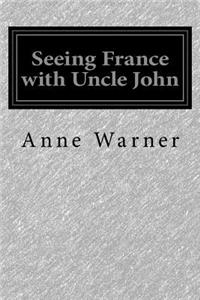 Seeing France with Uncle John