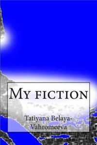 My Fiction