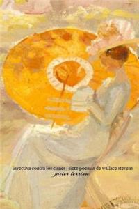 Invectiva contra los cisnes - Siete poemas de Wallace Stevens