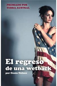 El Regreso de Una Wetback