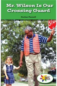 Mr. Wilson Is Our Crossing Guard