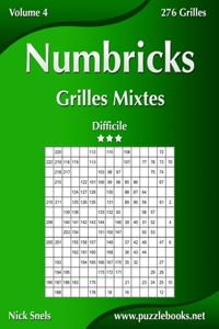 Numbricks Grilles Mixtes - Difficile - Volume 4 - 276 Grilles