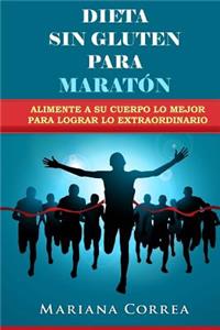 DIETA SIN GLUTEN Para MARATON